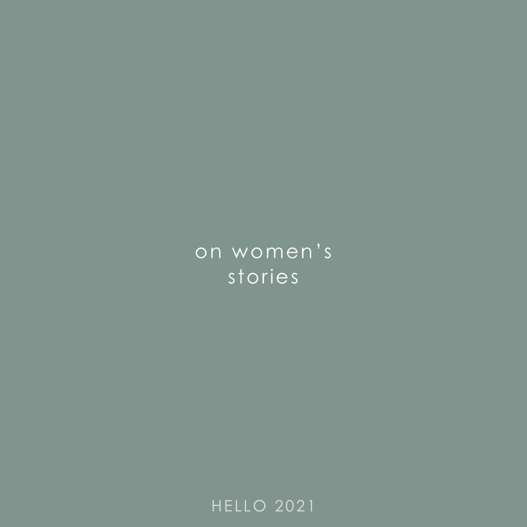 Hello 2021: On Women's Stories